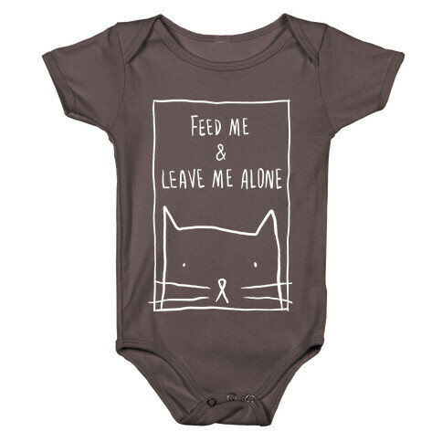Feed Me And Leave Me Alone Baby One-Piece