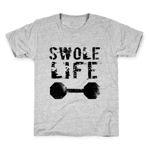 Swole Life Kids T-Shirt