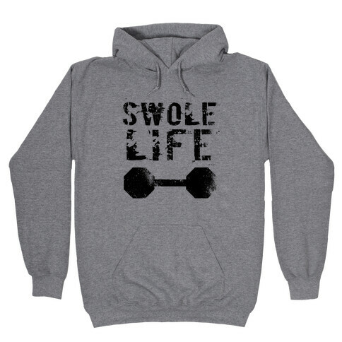 Swole Life Hooded Sweatshirt