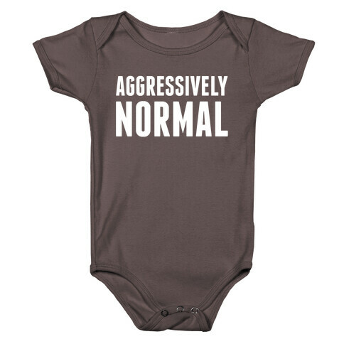 Aggressively Normal Baby One-Piece