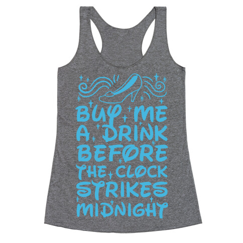 Buy Me A Drink Before The Clock Strikes Midnight Racerback Tank Top