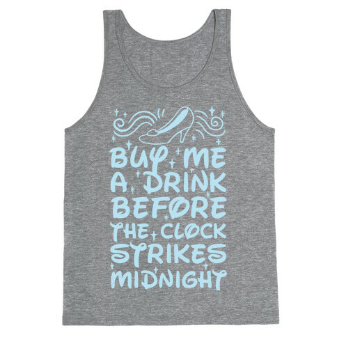 Buy Me A Drink Before The Clock Strikes Midnight Tank Top