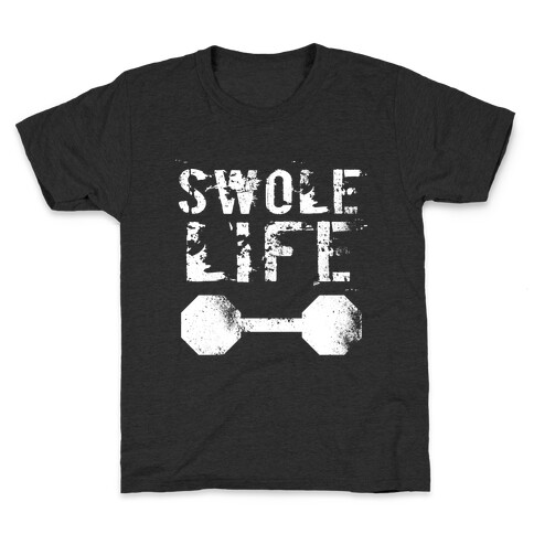 Swole Life Kids T-Shirt