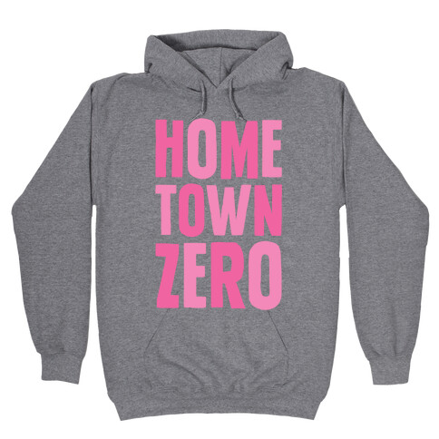 Hometown Zero Hooded Sweatshirt