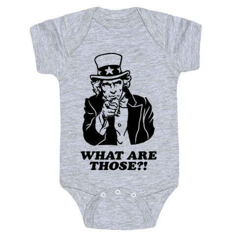 Uncle Sam Asks "What Are Those?!" Baby One-Piece