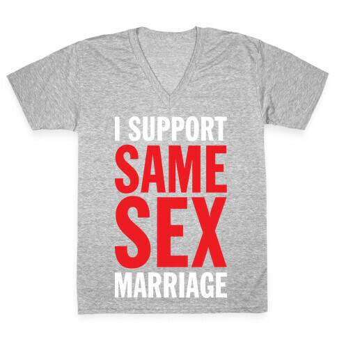 I Support Same Sex Marriage (Tank) V-Neck Tee Shirt