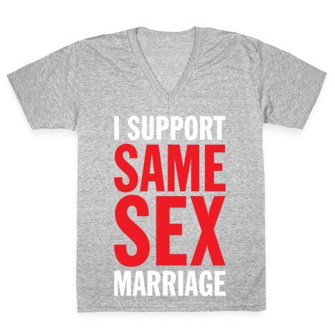 I Support Same Sex Marriage (Tank) V-Neck Tee Shirt