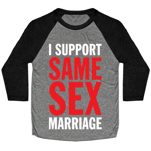 I Support Same Sex Marriage (Tank) Baseball Tee