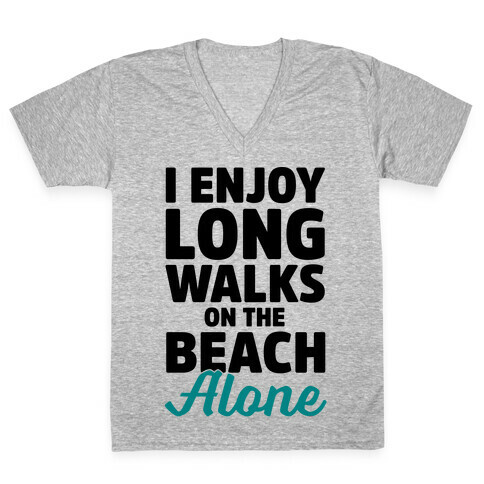 I Enjoy Long Walks On The Beach Alone V-Neck Tee Shirt