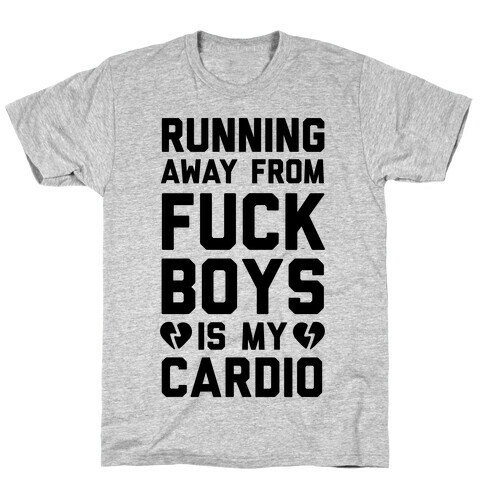 Running From F***boys Is My Cardio T-Shirt
