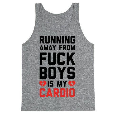 Running From F***boys Is My Cardio Tank Top