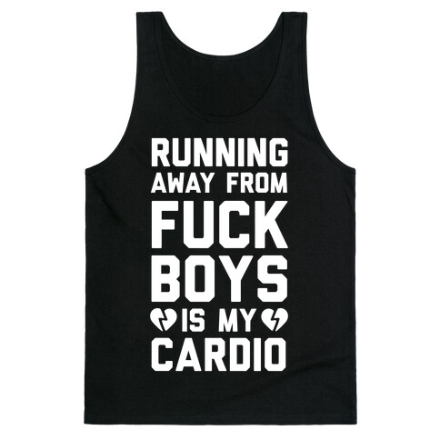 Running From F***boys Is My Cardio Tank Top