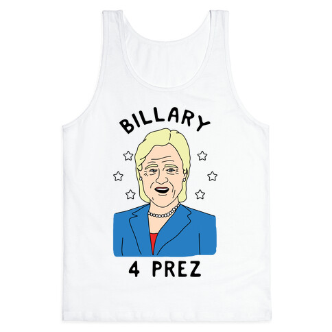 Billary 4 Prez Tank Top