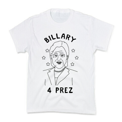 Billary 4 Prez Kids T-Shirt