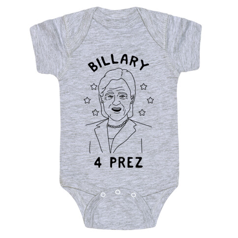 Billary 4 Prez Baby One-Piece