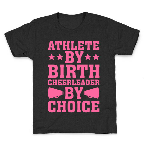 Athlete By Birth Cheerleader By Choice Kids T-Shirt