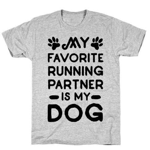 My Favorite Running Partner Is My Dog T-Shirt