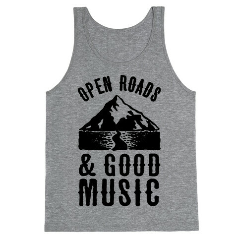 Open Roads and Good Music Tank Top