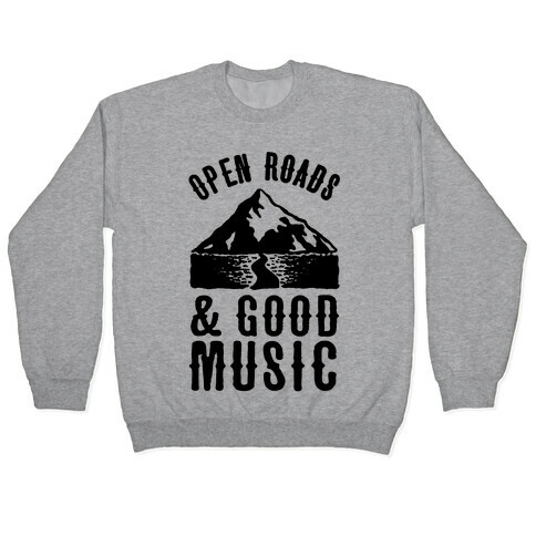 Open Roads and Good Music Pullover