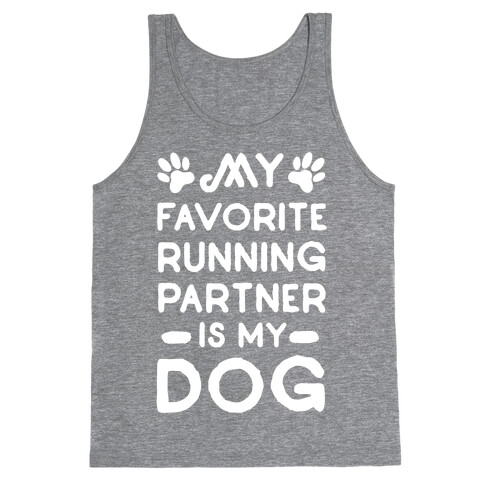 My Favorite Running Partner Is My Dog Tank Top