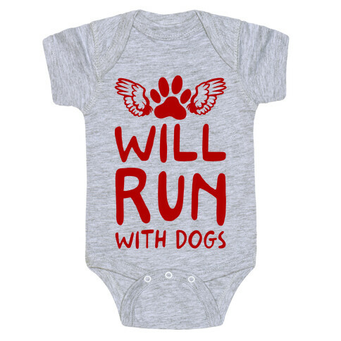 Will Run With Dogs Baby One-Piece