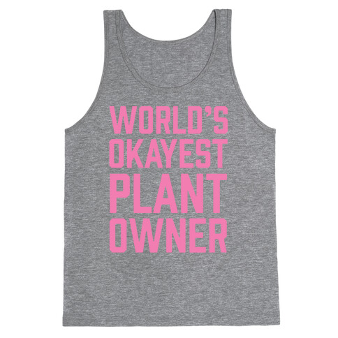 World's Okayest Plant Owner Tank Top