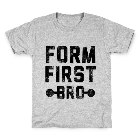 Form First Bro Kids T-Shirt