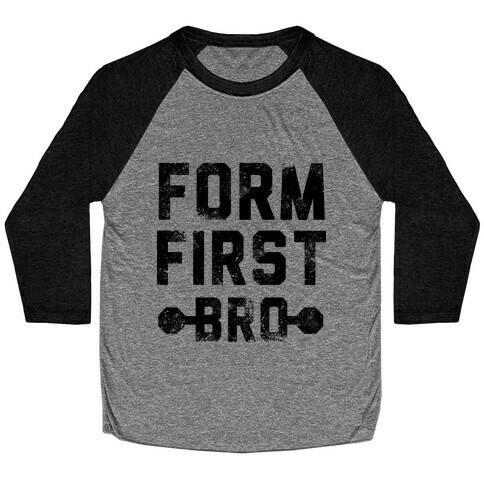 Form First Bro Baseball Tee