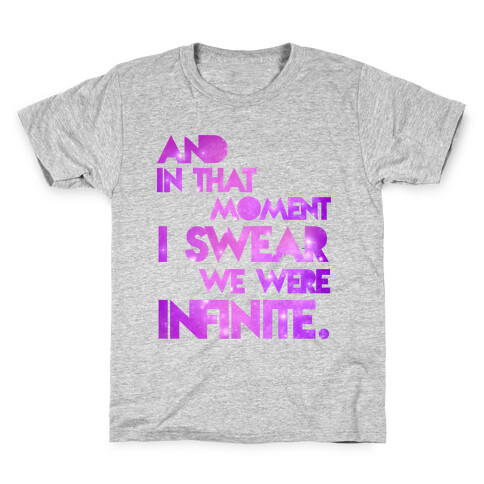 And In That Moment I Sweat We Were Infinite Kids T-Shirt