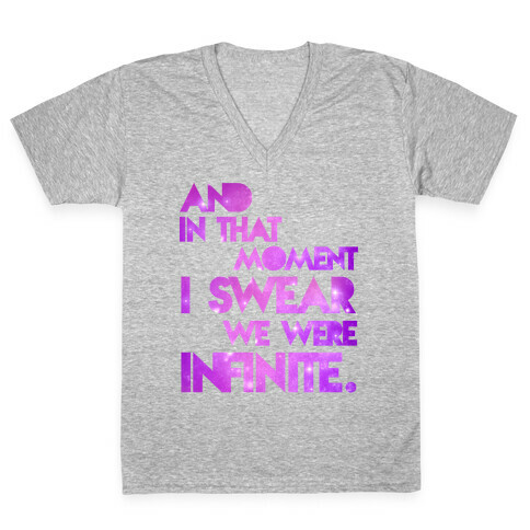 And In That Moment I Sweat We Were Infinite V-Neck Tee Shirt