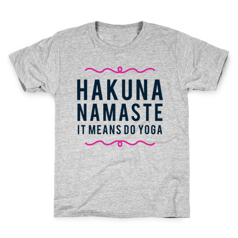 Hakuna Namaste Kids T-Shirt