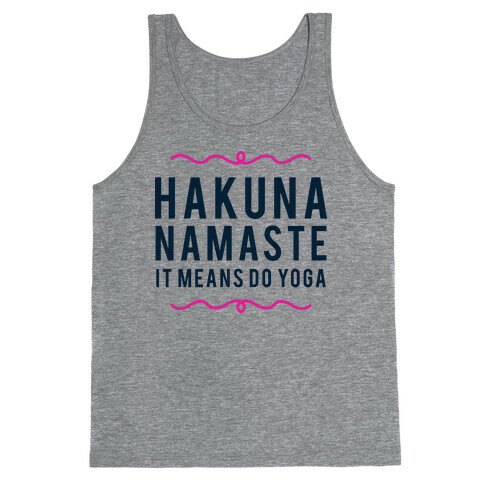 Hakuna Namaste Tank Top