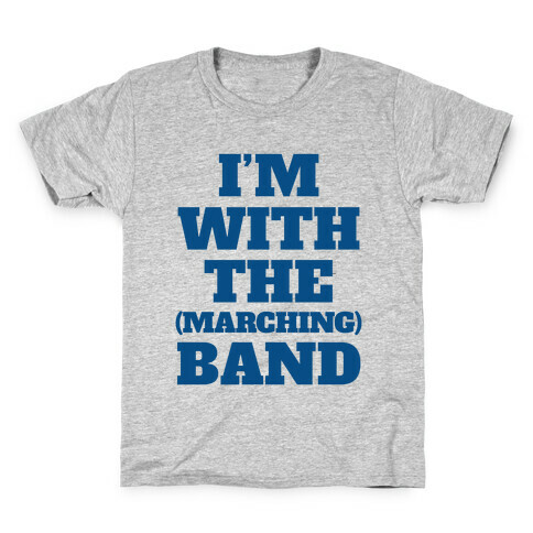 I'm With the (Marching) Band Kids T-Shirt