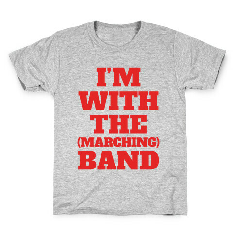 I'm With the (Marching) Band Kids T-Shirt