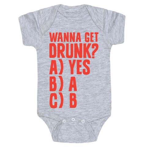 Wanna Get Drunk? Baby One-Piece