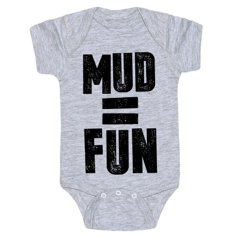 Mud = Fun Baby One-Piece
