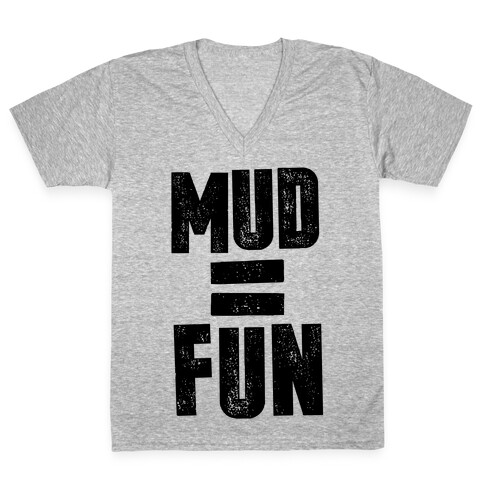 Mud = Fun V-Neck Tee Shirt