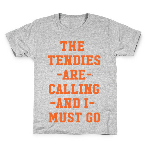 The Tendies are Calling and I Must Go Kids T-Shirt