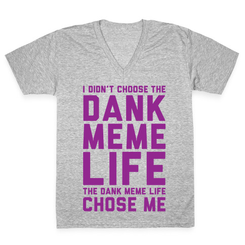 Dank Meme Life V-Neck Tee Shirt