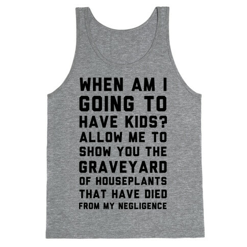 When Am I Going to Have Kids? Tank Top