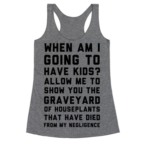 When Am I Going to Have Kids? Racerback Tank Top