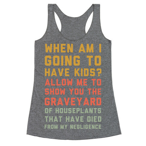 When Am I Going to Have Kids? Racerback Tank Top