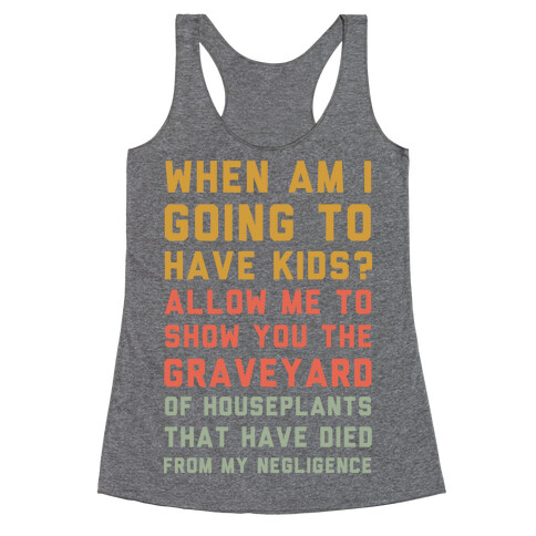 When Am I Going to Have Kids? Racerback Tank Top