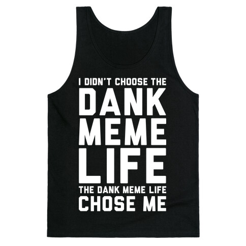 Dank Meme Life Tank Top