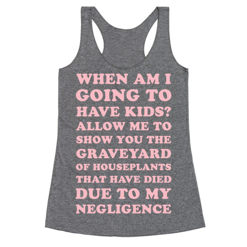 When Am I Going to Have Kids? Racerback Tank Top