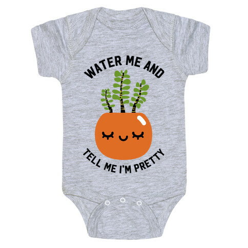 Water Me and Tell Me I'm Pretty Baby One-Piece