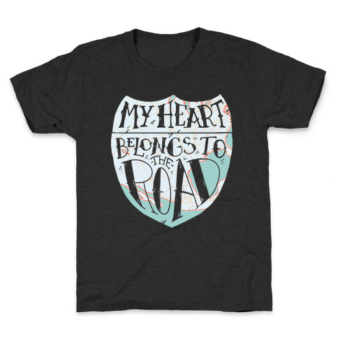 My Heart Belongs to the Road Kids T-Shirt