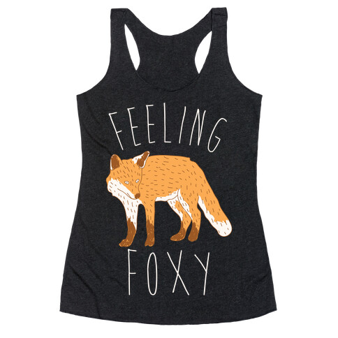 Feeling Foxy Racerback Tank Top