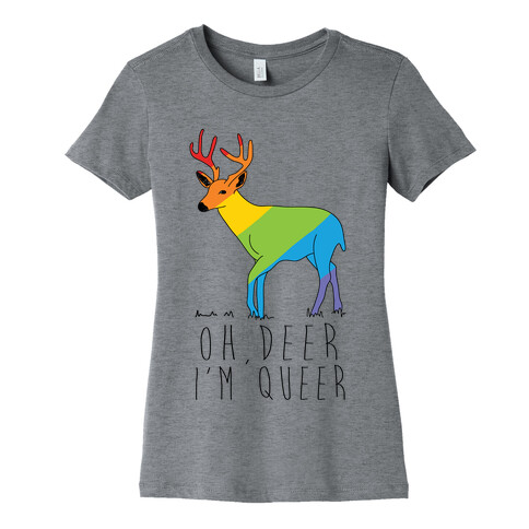 Oh Deer I'm Queer Womens T-Shirt