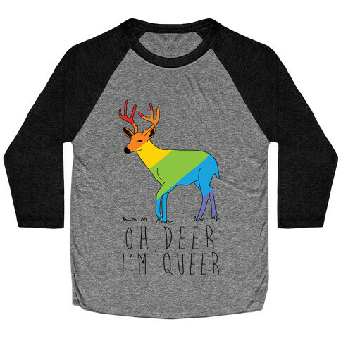 Oh Deer I'm Queer Baseball Tee